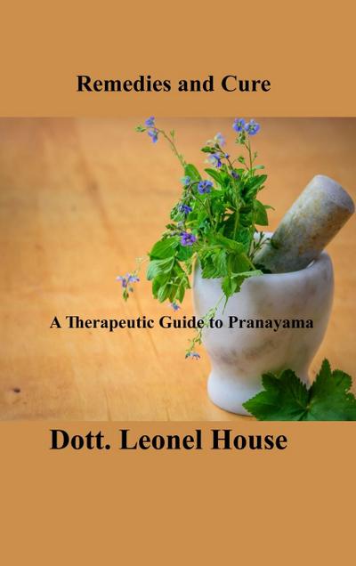 Remedies and Cure: The Beginner’s Guide of Survival Medicine