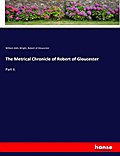 The Metrical Chronicle of Robert of Gloucester