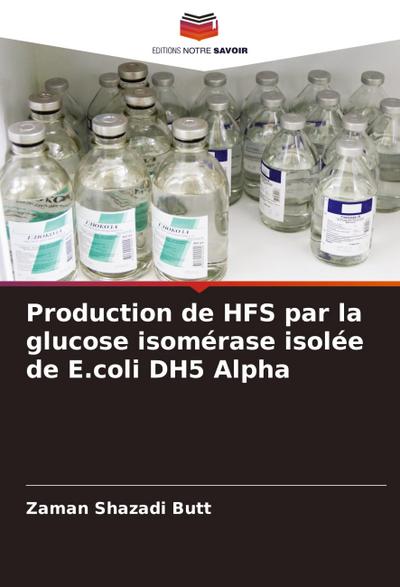 Production de HFS par la glucose isomérase isolée de E.coli DH5 Alpha