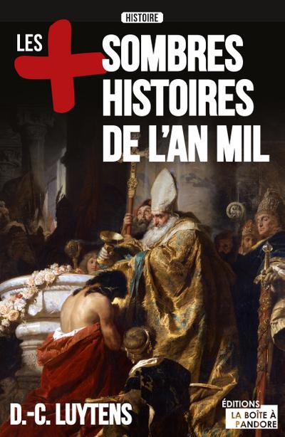Les plus sombres histoires de l’an mil