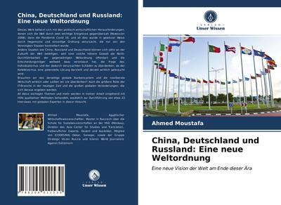 China, Deutschland und Russland: Eine neue Weltordnung