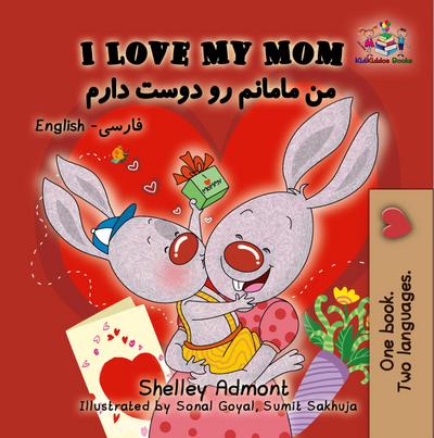 I Love My Mom (English Farsi Bilingual Collection)