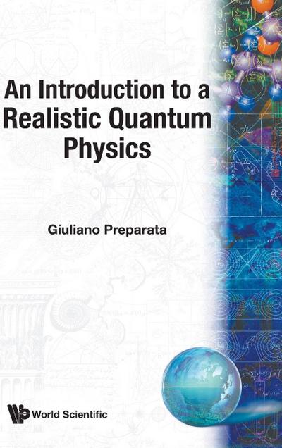 INTRO TO A REALISTIC QUANTUM PHYSICS,AN