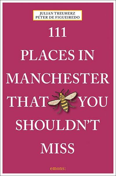 111 Places in Manchester That You Shouldn’t Miss