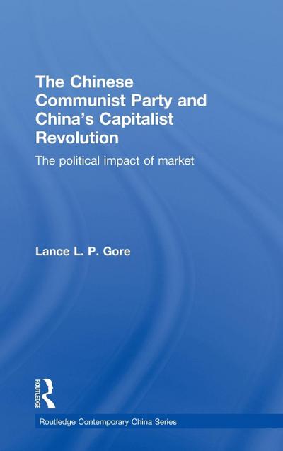 The Chinese Communist Party and China’s Capitalist Revolution