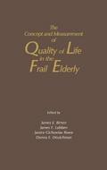 The Concept and Measurement of Quality of Life in the Frail Elderly