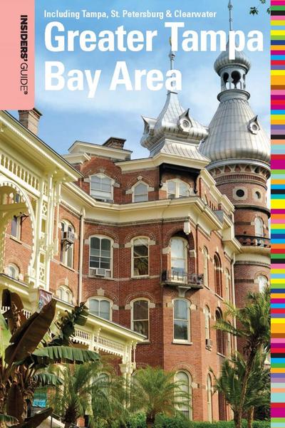 Insiders’ Guide(R) to the Greater Tampa Bay Area
