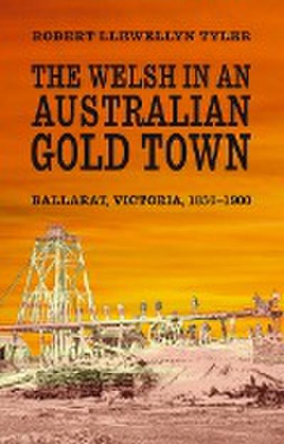 The Welsh in an Australian Gold Town