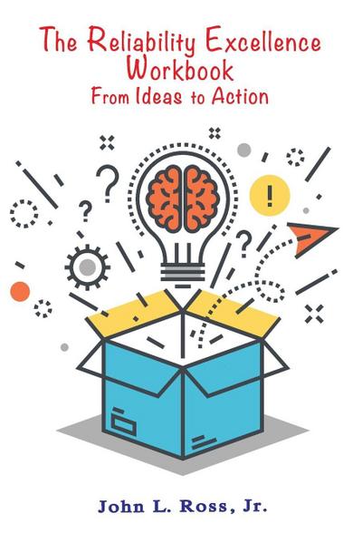 The Reliability Excellence Workbook