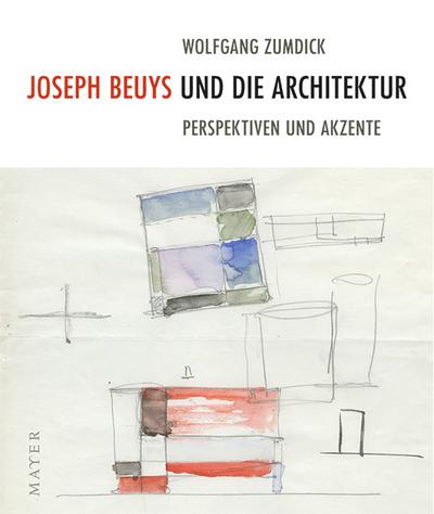 Joseph Beuys und die Architektur: Perspektiven und Akzente