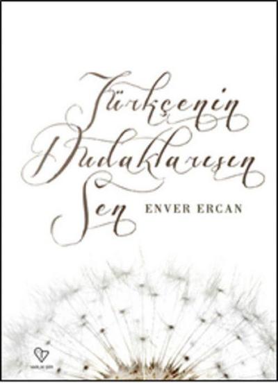 Türkcenin Dudaklarisin Sen