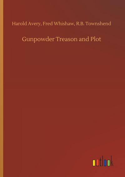 Gunpowder Treason and Plot