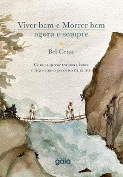 Viver bem e morrer bem - agora e sempre