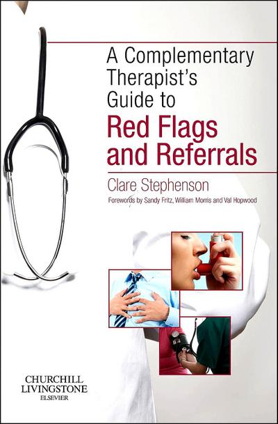 The Complementary Therapist’s Guide to Red Flags and Referrals