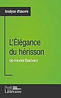 L’Élégance du hérisson de Muriel Barbery (Analyse approfondie)