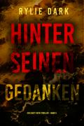 Hinter seinen Gedanken (Ein Casey-Faith-Thriller – Band 5)