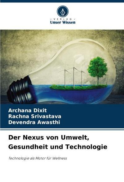 Der Nexus von Umwelt, Gesundheit und Technologie