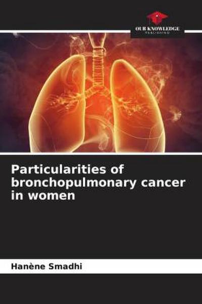 Particularities of bronchopulmonary cancer in women