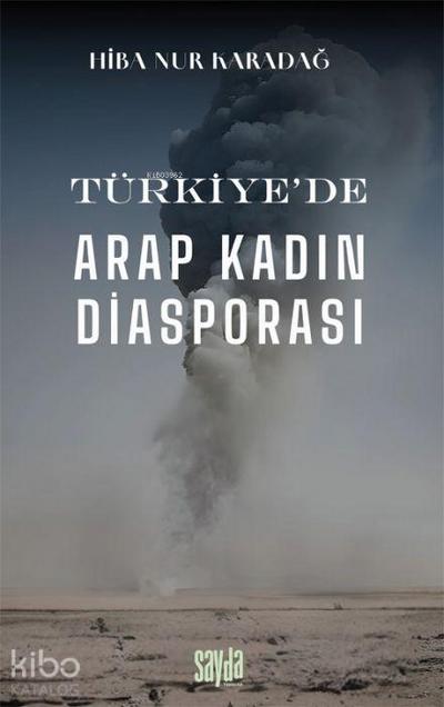 Türkiyede Arap Kadin Diasporasi