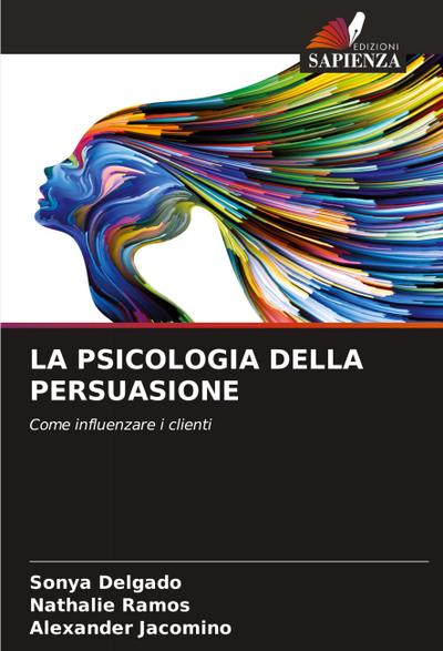LA PSICOLOGIA DELLA PERSUASIONE