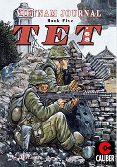 Vietnam Journal: Vol. 5 - TET ’68