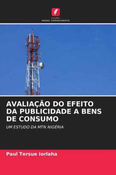 AVALIAÇÃO DO EFEITO DA PUBLICIDADE A BENS DE CONSUMO