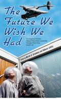 The Future We Wish We Had
