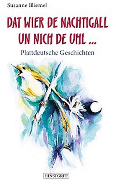 Dat wier de Nachtigall un nich de Uhl...