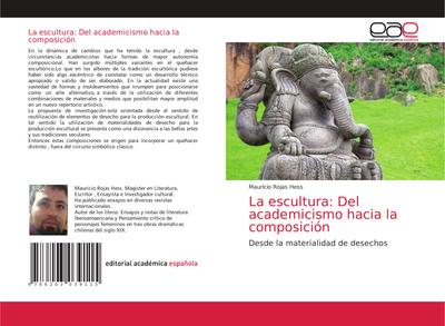 La escultura: Del academicismo hacia la composición