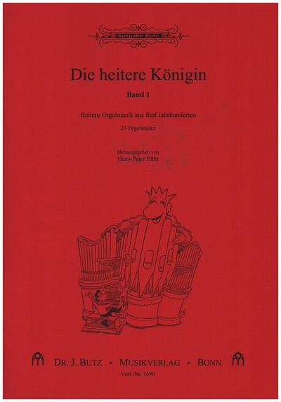 Die heitere Königin Band 1für Orgel