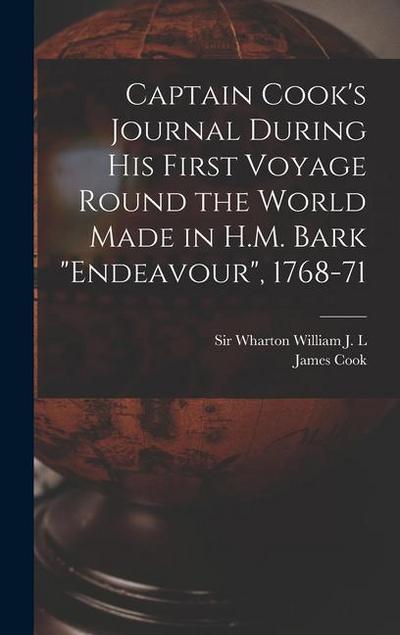 Captain Cook’s Journal During his First Voyage Round the World Made in H.M. Bark "Endeavour", 1768-71