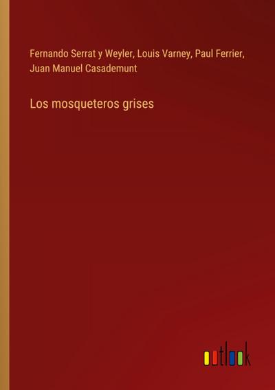 Los mosqueteros grises