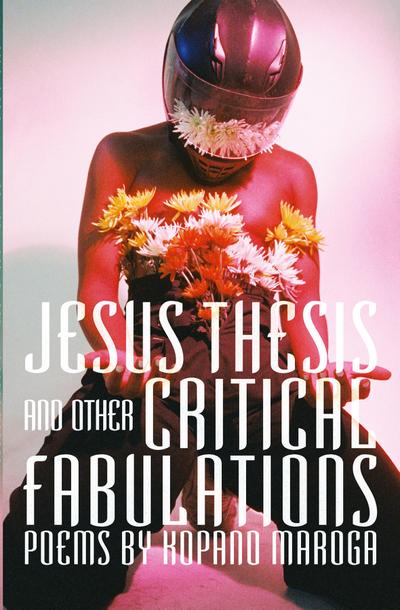 Jesus Thesis and Other Critical Fabulations