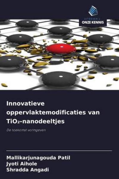 Innovatieve oppervlaktemodificaties van TiO¿-nanodeeltjes