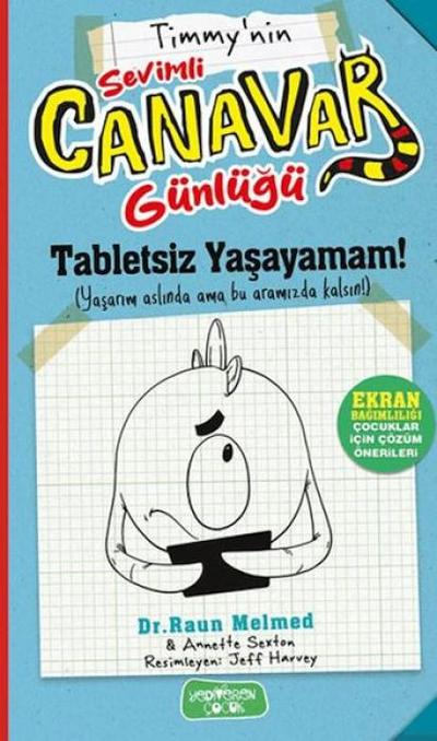 Tabletsiz Yasayamam - Sevimli Canavar Günlügü