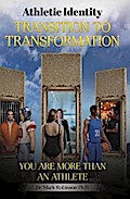 Athletic Identity Transition To Transformation