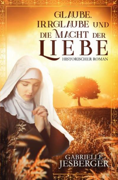 Glaube, Irrglaube und die Macht der Liebe
