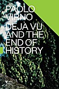 Déjà Vu and the End of History