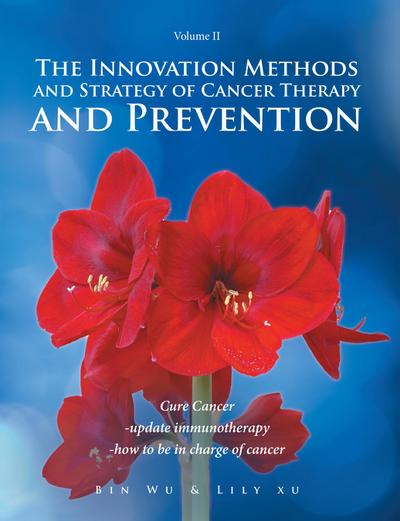 The Innovation Methods and Strategy of Cancer Therapy and Prevention