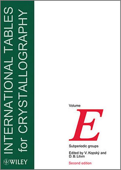 International Tables for Crystallography, Volume E