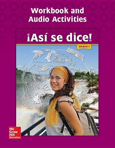 Asi Se Dice! Level 4, Workbook and Audio Activities