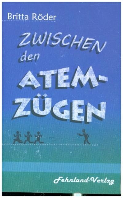 Zwischen den Atemzügen