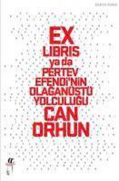 Ex-libris ya da Pertev Efendinin Olaganüstü Yolculugu