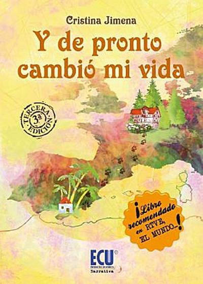 Y de pronto cambió mi vida