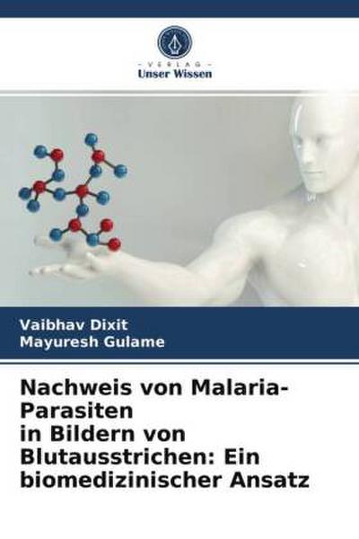 Nachweis von Malaria-Parasiten in Bildern von Blutausstrichen: Ein biomedizinischer Ansatz