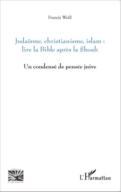Judaïsme, christianisme, islam : lire la Bible après la Shoah