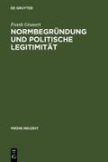 Normbegründung und politische Legitimität