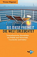 Bis diese Freiheit die Welt erleuchtet