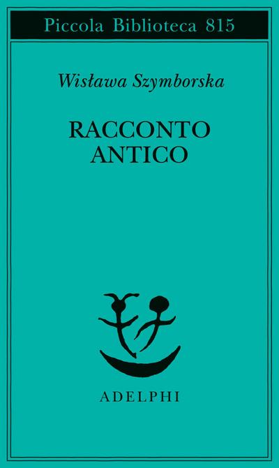 Racconto antico e altre poesie disperse. Testo originale a fronte