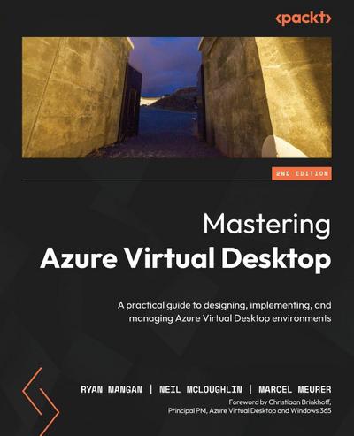 Mastering Azure Virtual Desktop - Second Edition